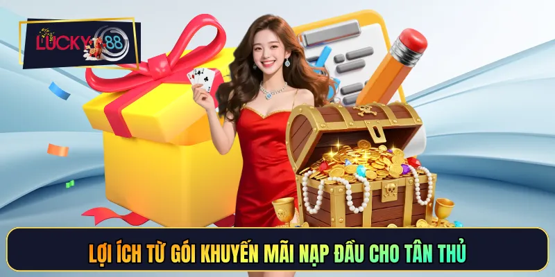 Lợi ích từ gói khuyến mãi nạp đầu cho tân thủ