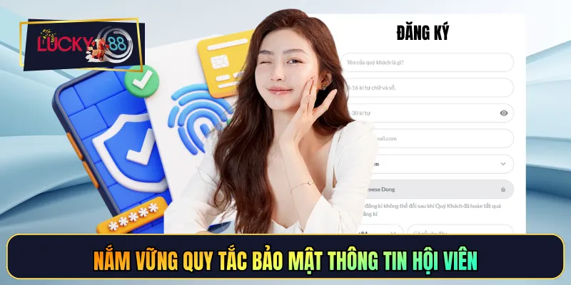 Nắm vững quy tắc bảo mật thông tin hội viên