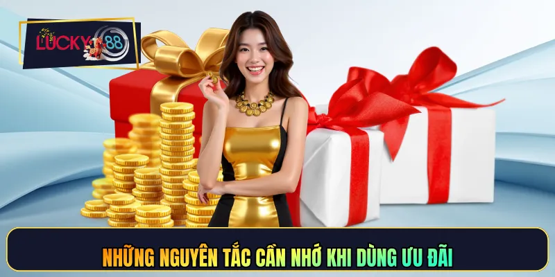Những nguyên tắc cần nhớ khi dùng ưu đãi