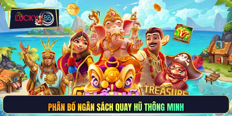 Phân bổ ngân sách quay hũ thông minh