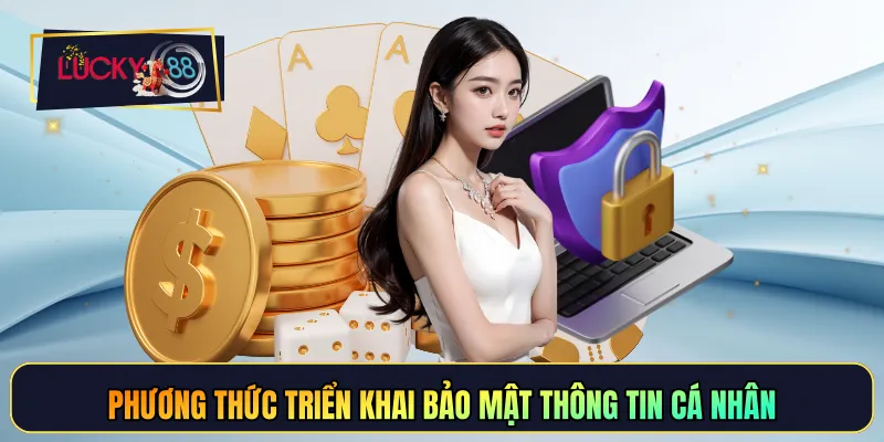 Phương thức triển khai bảo mật thông tin cá nhân