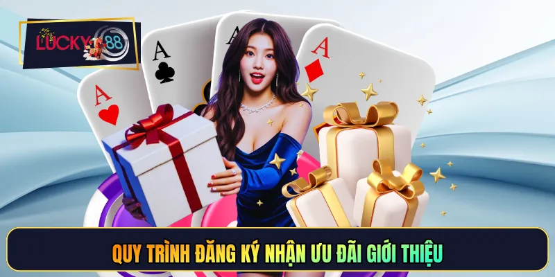 Quy trình đăng ký nhận ưu đãi giới thiệu