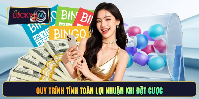 Quy trình tính toán lợi nhuận khi đặt cược