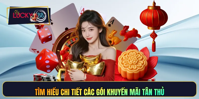 Tìm hiểu chi tiết các gói khuyến mãi tân thủ